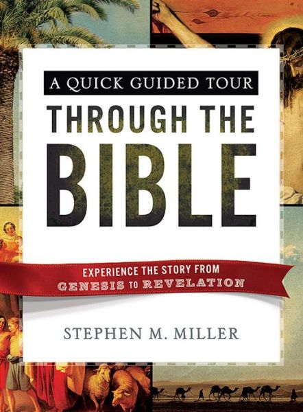 Cover for Stephen M. Miller · A Quick Guided Tour Through the Bible: Experience the Story from Genesis to Revelation (Paperback Book) (2015)