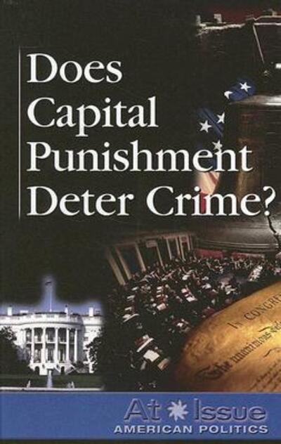 Does Capital Punishment Deter Crime? (At Issue Series) - Amy Marcaccio Keyzer - Books - Greenhaven Press - 9780737736755 - October 20, 2007