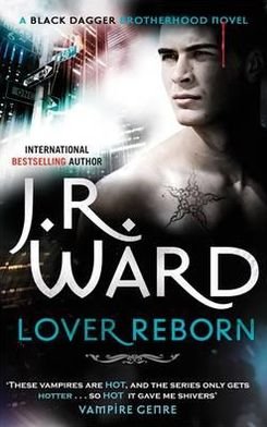 Cover for J. R. Ward · Lover Reborn: Number 10 in series - Black Dagger Brotherhood Series (Paperback Bog) (2012)