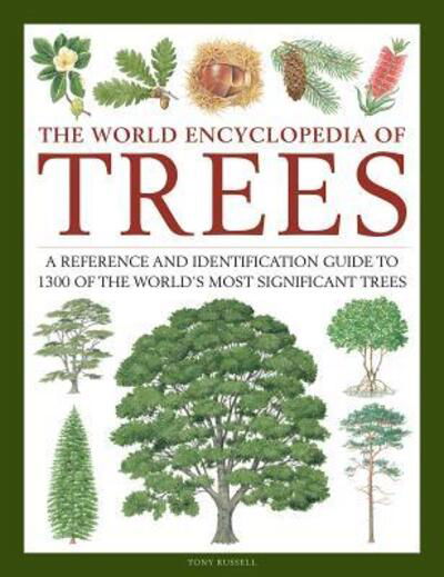 Cover for Tony Russell · Trees, The World Encyclopedia of: A reference and identification guide to 1300 of the world's most significant trees (Gebundenes Buch) [New edition] (2020)