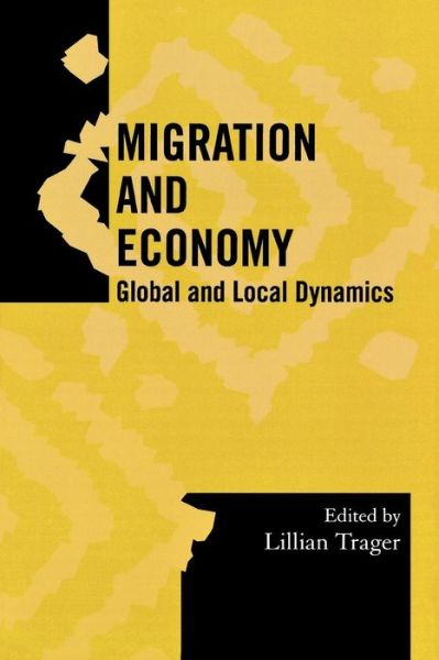 Cover for Lillian Trager · Migration and Economy: Global and Local Dynamics - Society for Economic Anthropology Monograph Series (Paperback Bog) (2005)