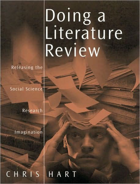 Doing a Literature Review: Releasing the Social Science Research Imagination - Sage Study Skills Series - Christopher Hart - Libros - SAGE Publications Inc - 9780761959755 - 6 de noviembre de 1998