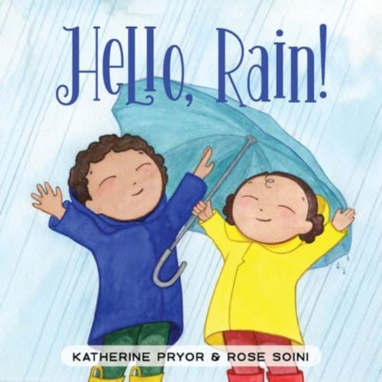 Cover for Katherine Pryor · Hello, Rain! (Board book) (2024)