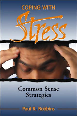 Cover for Paul R. Robbins · Coping with Stress: Commonsense Strategies (Paperback Book) [Annotated edition] (2007)