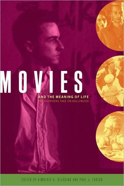 Cover for Kimberly a Blessing · Movies and the Meaning of Life: Philosophers Take on Hollywood (Paperback Book) (2005)