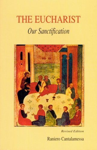 Cover for Raniero Cantalamessa Ofm Cap · The Eucharist: Our Sanctification (Pocketbok) (1993)