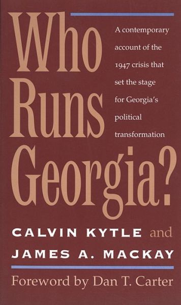 Who Runs Georgia? - Calvin Kytle - Books - University of Georgia Press - 9780820320755 - September 1, 1998