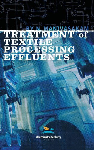 Cover for N. Manivasakam · Treatment of Textile Processing Effluents (Hardcover Book) (2013)