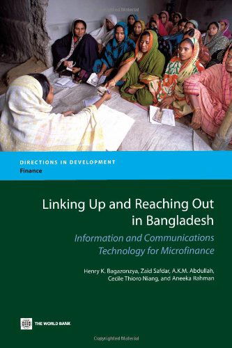 Cover for Aneeka Rahman · Linking Up and Reaching out in Bangladesh: Information and Communications Technology for Microfinance (Directions in Development) (Taschenbuch) [N edition] (2010)