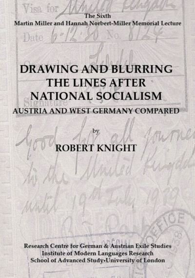 Drawing and Blurring the Lines After National Socialism: Austria and West Germany Compared : 6 - Robert Knight - Books - School of Advanced Study - 9780854572755 - March 20, 2020