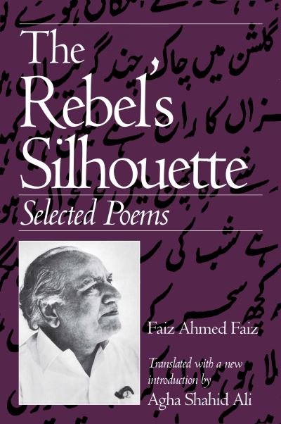 Cover for Faiz Ahmed Faiz · The Rebel's Silhouette: Selected Poems (Paperback Book) [New edition] (1995)