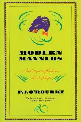 Cover for P. J. O'rourke · Modern Manners: an Etiquette Book for Rude People (Pocketbok) (1994)