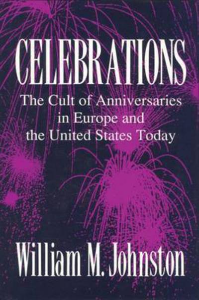 Celebrations - William M. Johnston - Książki - Taylor and Francis - 9780887383755 - 30 stycznia 1991