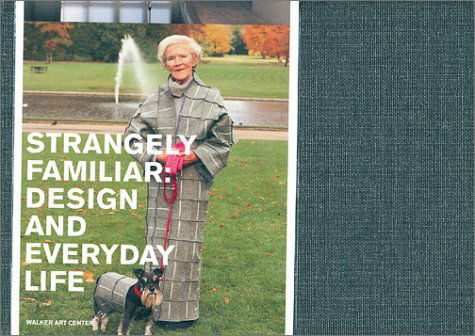 Cover for Aaron Betsky · Strangely Familiar: Design and Everyday Life (Hardcover Book) (2003)