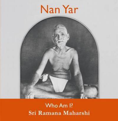 Cover for Sri Ramana Maharshi · Nan Yar -- Who Am I? (Paperback Book) (2015)