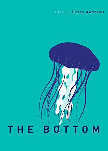 Cover for Betsy Andrews · The Bottom (Paperback Book) [First edition] (2014)