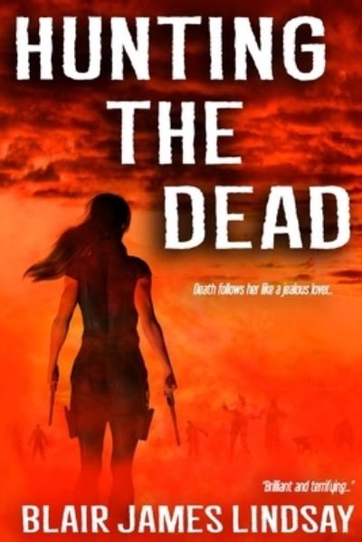 Cover for Blair James Lindsay · Hunting the Dead (Paperback Book) (2018)
