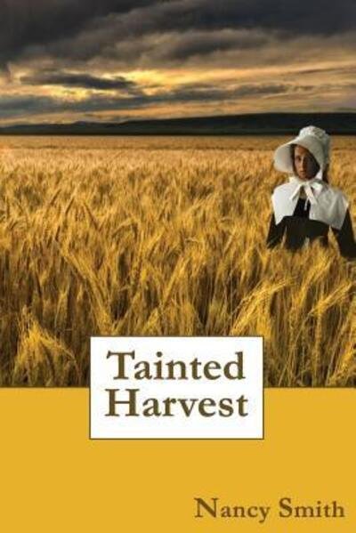 Cover for Nancy Smith · Tainted Harvest (Pocketbok) (2016)