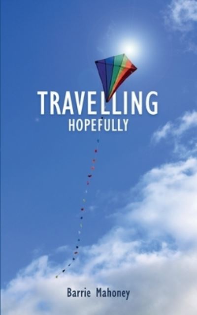 Cover for Barrie Mahoney · Travelling Hopefully (Buch) (2022)