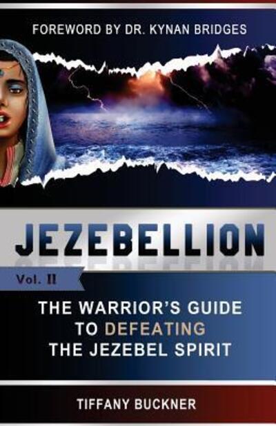 Cover for Tiffany Buckner · Jezebellion The Warrior's Guide to Defeating the Jezebel Spirit (Taschenbuch) (2017)