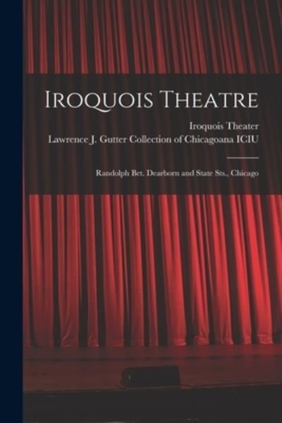 Cover for Ill ) Iroquois Theater (Chicago · Iroquois Theatre (Pocketbok) (2021)
