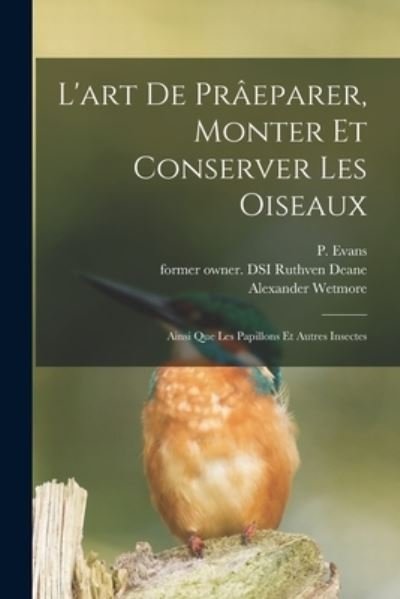 Cover for P Fl 1841-1850 Evans · L'art De Praeparer, Monter Et Conserver Les Oiseaux (Paperback Book) (2021)