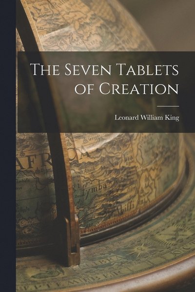 Cover for Leonard William King · Seven Tablets of Creation (Book) (2022)
