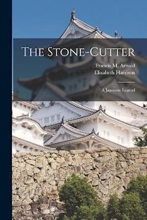 Stone-Cutter - Elizabeth Harrison - Bücher - Creative Media Partners, LLC - 9781016720755 - 27. Oktober 2022