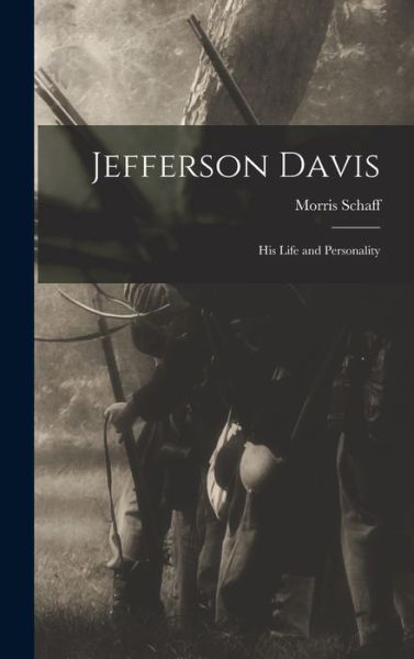 Cover for Morris Schaff · Jefferson Davis (Book) (2022)