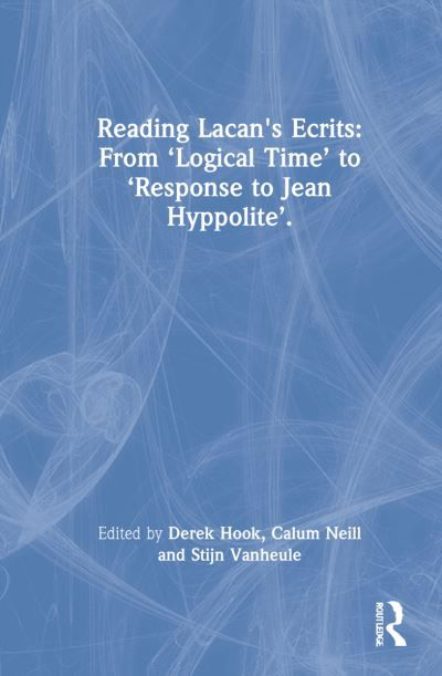 Cover for Calum Neill · Reading Lacan's Ecrits: From ‘Logical Time’ to ‘Response to Jean Hyppolite’ (Innbunden bok) (2022)