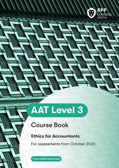 Cover for BPP Learning Media · AAT - Ethics for Accountants Coursebook: Coursebook (Paperback Book) (2023)