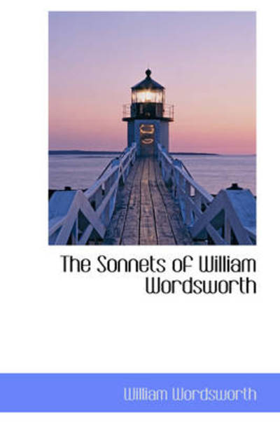 Cover for William Wordsworth · The Sonnets of William Wordsworth (Hardcover Book) (2009)