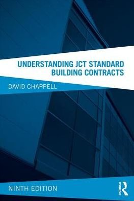 Understanding JCT Standard Building Contracts - Understanding Construction - David Chappell - Boeken - Taylor & Francis Ltd - 9781138082755 - 28 september 2017