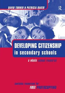 Cover for Patricia Baker · Developing Citizenship in Schools: A Whole School Resource for Secondary Schools (Hardcover Book) (2017)