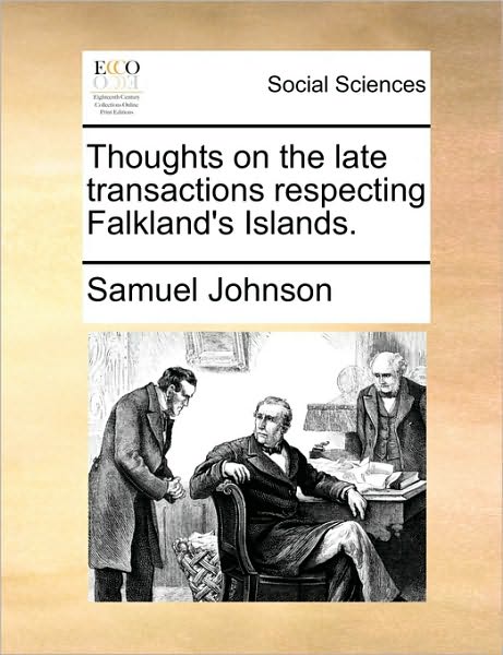 Cover for Samuel Johnson · Thoughts on the Late Transactions Respecting Falkland's Islands. (Paperback Book) (2010)