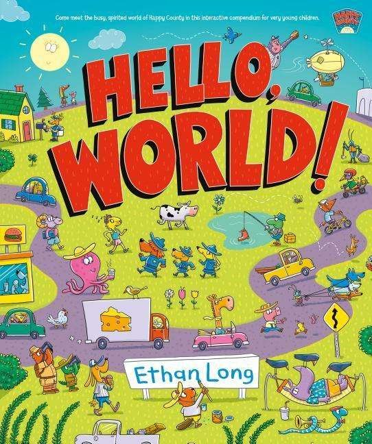 Hello, World!: Happy County Book 1 - Happy County - Ethan Long - Książki - Henry Holt and Co. (BYR) - 9781250191755 - 3 marca 2020