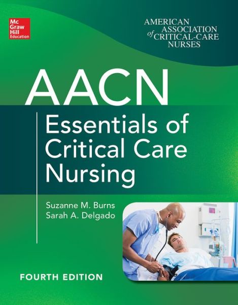 Cover for Suzanne Burns · AACN Essentials of Critical Care Nursing, Fourth Edition (Pocketbok) (2018)