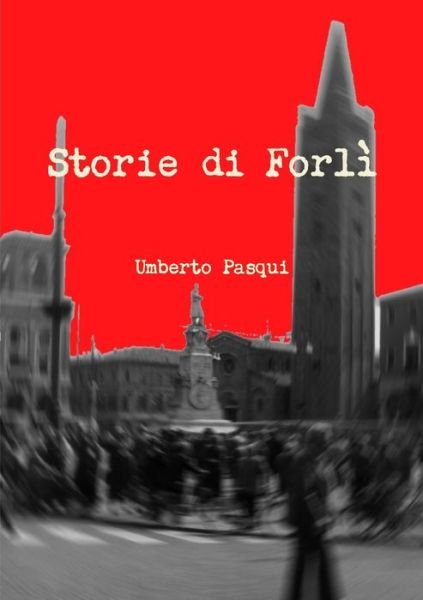 Cover for Umberto Pasqui · Storie Di Forlì (Book) (2012)