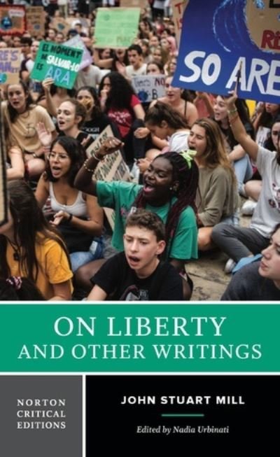 Cover for John Stuart Mill · On Liberty and Other Writings: A Norton Critical Edition - Norton Critical Editions (Pocketbok) (2023)