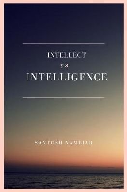 Cover for Santosh Nambiar · Intellect vs Intelligence (Pocketbok) (2017)
