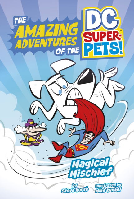 Cover for Steve Korte · Magical Mischief - The Amazing Adventures of the DC Super-Pets (Hardcover Book) (2023)