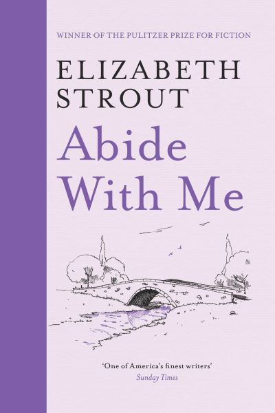 Abide With Me - Elizabeth Strout - Bøger - Simon & Schuster Ltd - 9781398532755 - 1. august 2024