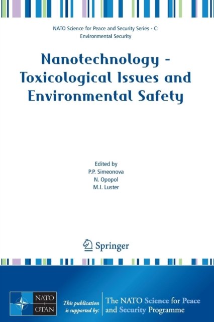 Cover for P P Simeonova · Nanotechnology - Toxicological Issues and Environmental Safety - NATO Science for Peace and Security Series C: Environmental Security (Paperback Book) [2007 edition] (2007)