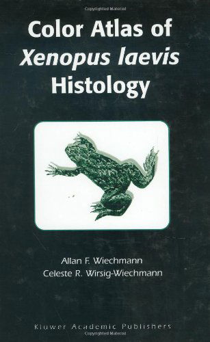 Cover for Celeste R. Wirsig-wiechmann · Color Atlas of Xenopus Laevis Histology (Hardcover Book) (2003)