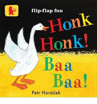 Honk, Honk! Baa, Baa! - Baby Walker - Petr Horacek - Boeken - Walker Books Ltd - 9781406343755 - 6 juni 2013