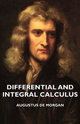 Cover for Augustus De Morgan · Differential and Integral Calculus (Paperback Book) (2006)