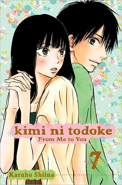 Cover for Karuho Shiina · Kimi ni Todoke: From Me to You, Vol. 7 - Kimi ni Todoke: From Me To You (Paperback Book) (2011)