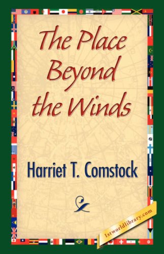 Cover for Harriet T. Comstock · The Place Beyond the Winds (Hardcover Book) (2007)