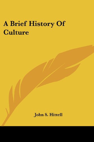 Cover for John S. Hittell · A Brief History of Culture (Paperback Book) (2007)