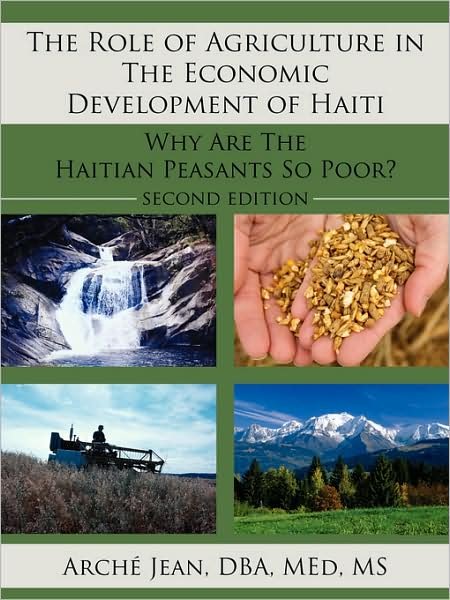 Cover for Dba Arché Jean · The Role of Agriculture in the Economic Development of Haiti: Why Are the Haitian Peasants So Poor? (Paperback Bog) (2008)